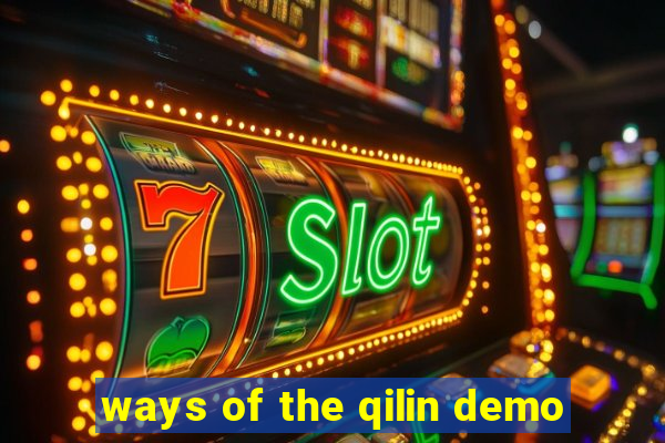 ways of the qilin demo